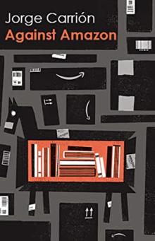 Book Discussions, April 25, 2023, 04/25/2023, 2 New Books: Against Amazon / A Safe Girl to Love