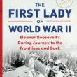Book Discussions, May 09, 2023, 05/09/2023, The First Lady of World War II: Eleanor Roosevelt's Daring Journey to the Frontlines and Back
