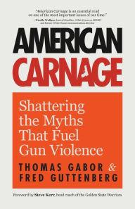 Book Discussions, May 19, 2023, 05/19/2023, American Carnage: Shattering the Myths That Fuel Gun Violence