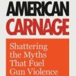 Book Discussions, May 19, 2023, 05/19/2023, American Carnage: Shattering the Myths That Fuel Gun Violence