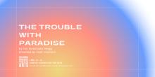 Plays, April 14, 2023, 04/14/2023, The Trouble with Paradise: Myths of the Service Industry