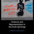 Book Discussions, April 19, 2023, 04/19/2023, Violence and Representation in the Arab Uprisings