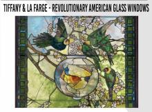 Slide Lectures, May 12, 2023, 05/12/2023, Tiffany and La Farge: Revolutionary American Glass Windows (in-person and online)