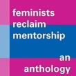 Book Discussions, May 04, 2023, 05/04/2023, Feminists Reclaim Mentorship: An Anthology