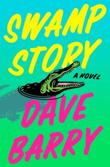 Book Discussions, May 02, 2023, 05/02/2023, Swamp Story: A Novel from Bestselling Humorist Dave Barry (online)