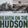 Book Discussions, April 22, 2023, 04/22/2023, Heaven on the Hudson: Mansions, Monuments, and Marvels of Riverside Park