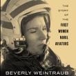 Book Discussions, May 24, 2023, 05/24/2023, Wings of Gold: The Story of the First Women Naval Aviators by Beverly Weintraub