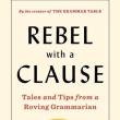 Book Discussions, May 23, 2023, 05/23/2023, Rebel with a Clause: Tales and Tips from a Roving Grammarian by Ellen Jovin