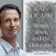 Book Discussions, May 18, 2023, 05/18/2023, Rain of Ash: Roma, Jews, and the Holocaust (in-person and online)