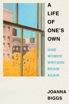 Book Discussions, May 16, 2023, 05/16/2023, A Life of One's Own: Nine Women Writers Begin Again (online)