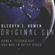 Book Discussions, May 06, 2023, 05/06/2023, Original Sin: Power, Technology and War in Outer Space&nbsp;(online)