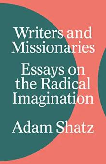Book Discussions, May 10, 2023, 05/10/2023, Writers and Missionaries: Essays on the Radical Imagination