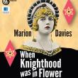 Films, May 15, 2023, 05/15/2023, When Knighthood Was in Flower (1922): silent film