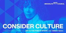 Discussions, May 26, 2023, 05/26/2023, Consider Culture: Art and the Public Space (online)