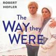 Book Discussions, June 13, 2023, 06/13/2023, The Way They Were: How Epic Battles and Bruised Egos Brought a Classic Hollywood Love Story to the Screen