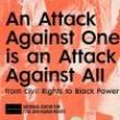 Discussions, June 22, 2023, 06/22/2023, An Attack Against One is an Attack Against All: From Civil Rights to Black Power