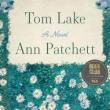 Book Discussions, September 12, 2023, 09/12/2023, Tom Lake: Ann Patchett's Latest Novel (online)
