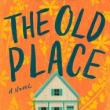 Book Discussions, September 07, 2023, 09/07/2023, The Old Place: Big-Hearted Novel About Small-Town Life