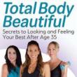 Book Discussions, September 28, 2023, 09/28/2023, Total Body Beautiful: Secrets to Looking and Feeling Your Best After Age 35