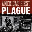 Book Discussions, September 10, 2023, 09/10/2023, America's First Plague: The Deadly 1793 Epidemic That Crippled a Young Nation&nbsp;(online)