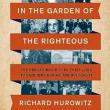 Book Discussions, September 21, 2023, 09/21/2023, In the Garden of the Righteous: The Heroes Who Risked Their Lives to Save Jews During the Holocaust&nbsp;(in-person and online)