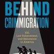 Book Discussions, September 13, 2023, 09/13/2023, Behind Crimmigration: ICE, Law Enforcement, and Resistance in America (in-person and online)