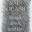 Book Discussions, September 20, 2023, 09/20/2023, Rain of Ash: Roma, Jews, and the Holocaust (online)