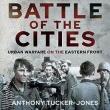Book Discussions, October 14, 2023, 10/14/2023, Battle of the Cities: Urban Warfare on the Eastern Front (online)