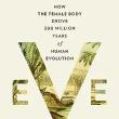 Book Discussions, October 03, 2023, 10/03/2023, Eve: How the Female Body Drove 200 Million Years of Human Evolution