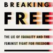 Book Discussions, September 06, 2023, 09/06/2023, Breaking Free: The Lie of Equality and the Feminist Fight for Freedom