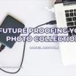 Workshops, September 26, 2023, 09/26/2023, Future Proofing Your Photo Collection (online)