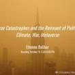 Lectures, October 19, 2023, 10/19/2023, Three Catastrophes and the Remnant of Politics: Climate, War, Metaverse