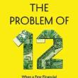 Book Discussions, September 19, 2023, 09/19/2023, The Problem of Twelve: When a Few Financial Institutions Control Everything