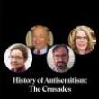 Discussions, September 27, 2023, 09/27/2023, The History of Antisemitism: The Crusades (online)