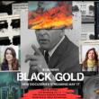 Films, September 28, 2023, 09/28/2023, Black Gold (2022): Profiting as the World Burned