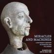Book Discussions, October 17, 2023, 10/17/2023, Miracles and Machines: A Sixteenth-Century Automaton and Its Legend