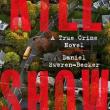 Book Discussions, October 20, 2023, 10/20/2023, Kill Show: A Novel of Tragedy and Exploitation