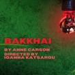 Plays, October 02, 2023, 10/02/2023, Bakkhai: Euripides' Most Controversial Play