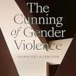 Book Discussions, October 11, 2023, 10/11/2023, The Cunning of Gender Violence: Geopolitics and Feminism&nbsp;(online)