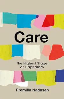 Book Discussions, April 18, 2024, 04/18/2024, Care: The Highest Stage of Capitalism