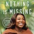 Book Discussions, October 09, 2023, 10/09/2023, Nothing Is Missing: A Memoir of Living Boldly