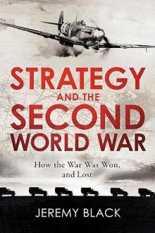 Book Discussions, October 14, 2023, 10/14/2023, Strategy and the Second World War: How the War Was Won, and Lost (online)