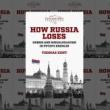 Book Discussions, October 16, 2023, 10/16/2023, How Russia Loses: Hubris and Miscalculation in Putin's Kremlin&nbsp;(in-person and online)