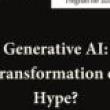 Lectures, November 28, 2023, 11/28/2023, Generative AI: Transformation or Hype? (online)