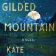 Book Discussions, October 25, 2023, 10/25/2023, Gilded Mountain: Epic Historical Novel