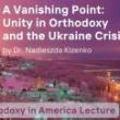 Lectures, October 30, 2023, 10/30/2023, A Vanishing Point: Unity in Orthodoxy and the Ukraine Crisis