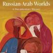 Book Discussions, November 27, 2023, 11/27/2023, Russian-Arab Worlds: A Documentary History (in-person and online)