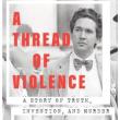 Book Discussions, November 09, 2023, 11/09/2023, A Thread of Violence: A Story of Truth, Invention, and Murder