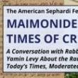 Discussions, November 27, 2023, 11/27/2023, Maimonides in Times of Crisis
