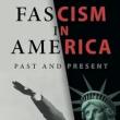 Book Discussions, December 12, 2023, 12/12/2023, Fascism in America: Past and Present (in-person and online)